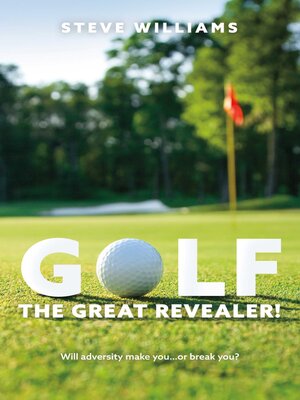cover image of Golf...The Great Revealer!
